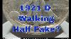 Counterfeit Walking Liberty Half Dollars 1921 D Walking Half Dollar Fakes