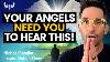 What Your Angels Need You To Know During This Time A Powerful Channeled Message Michael Sandler